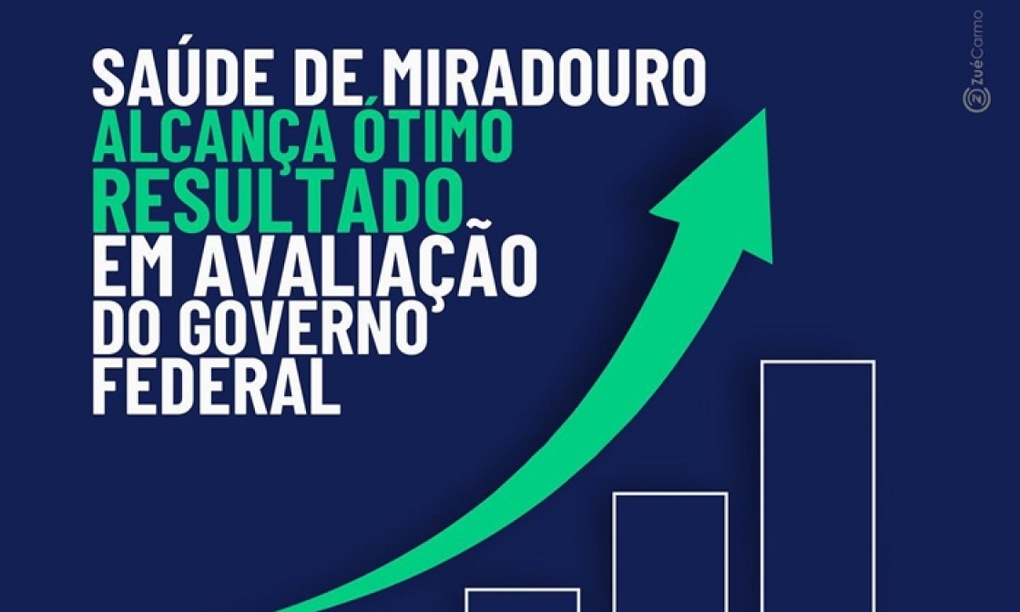 saude-de-miradouro-alcanca-otimo-resultado-em-avaliacao-do-governo-federal-